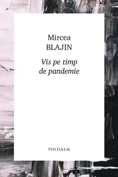 Vis pe timp de pandemie