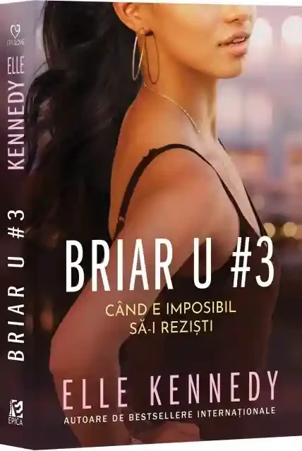 Briar U 3. Cand e imposibil sa-i rezisti