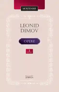 Opere Vol.1 Poezie proza dramaturgie (Dimov L.)