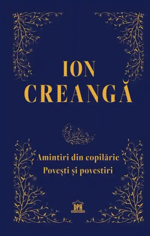 Amintiri din copilarie. Povesti si povestiri