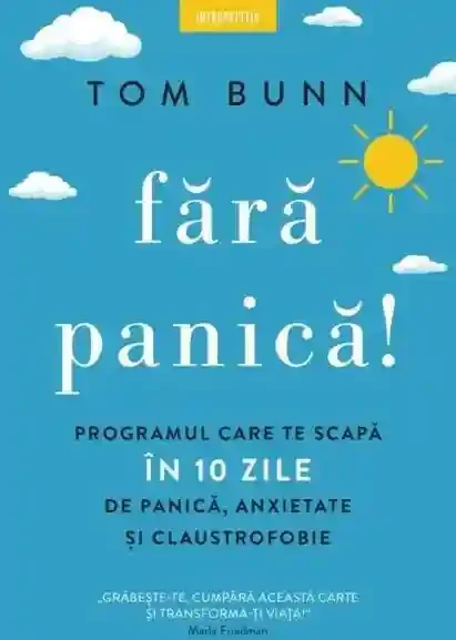 Introspectiv. FARA PANICA! PROGRAMUL CARE TE SCAPA IN 10 ZILE DE PANICA ANXIETATE SI CLAUSTROFOBIE.
