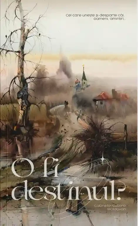 O fi destinul