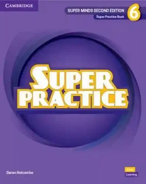 Super Minds Second Edition Level 6 Practice Book