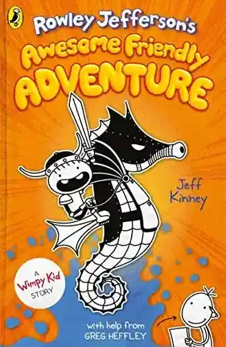 Rowley Jefferson’s Journal: Rowley Jefferson's Awesome Friendly Adventure (Book 2) PB