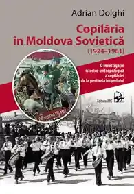 Copilaria in Moldova Sovetica
