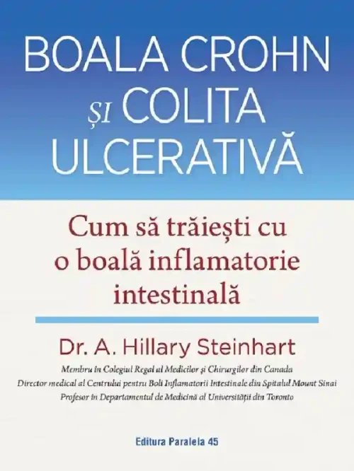 Boala Crohn si colita ulcerativa. Cum sa traiesti cu o boala inflamatorie intestinala