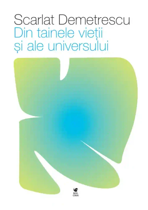 Din tainele vietii si ale universului