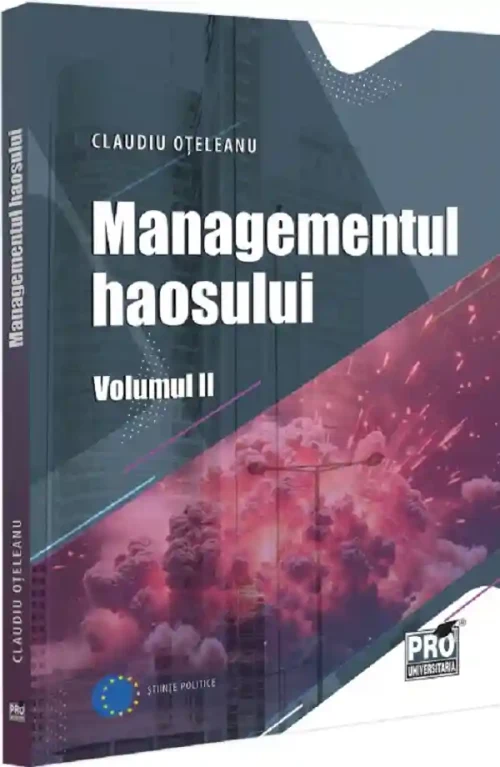 Managementul Haosului. Volumul II