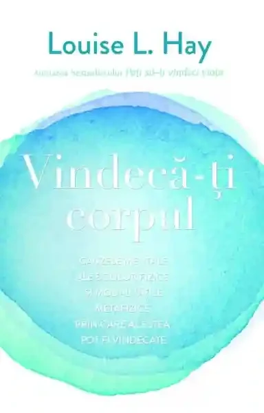 Vindeca-ti corpul
