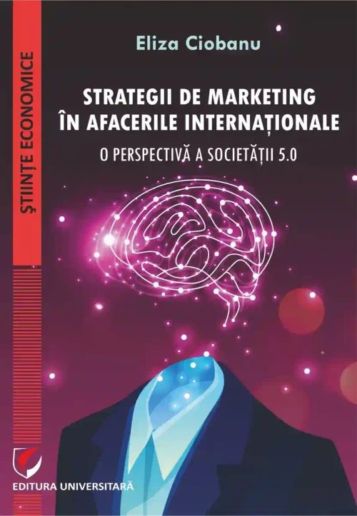 Strategii de marketing in afacerile internationale. O perspectiva a societatii 5.0