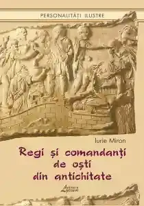 Regi si comandanti de osti. I. Miron