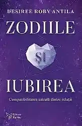 Zodiile si iubirea. Compatibilitatea astrala dintre relatii