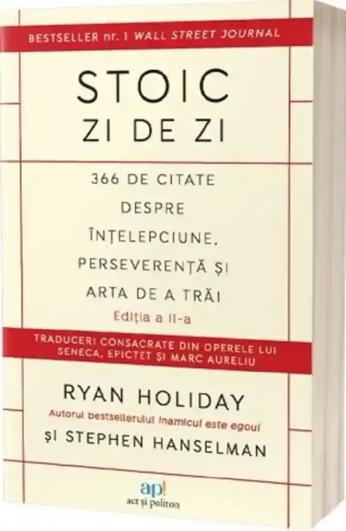 Stoic zi de zi: 366 de citate despre intelepciune perseverenta si arta de a trai