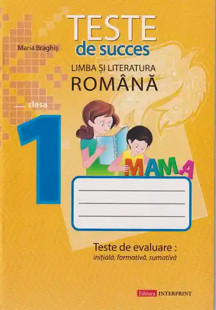 Limba romana cl.1 Teste de succes Braghis M.