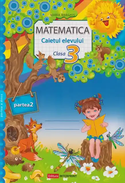 Matematica Caietul elevului cl.3. Partea 2. Braghis M.