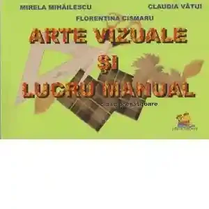 Arte vizuale si lucru manual. Clasa pregatitoare