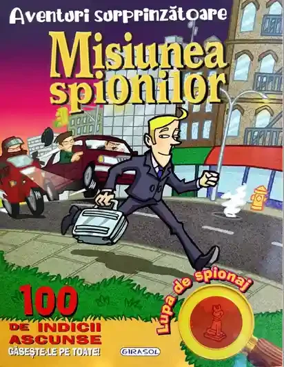 Aventuri surprinzatoare: Misiunea spionilor