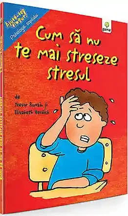 Cum sa nu te mai streseze stresul. Ajuta-te singur!