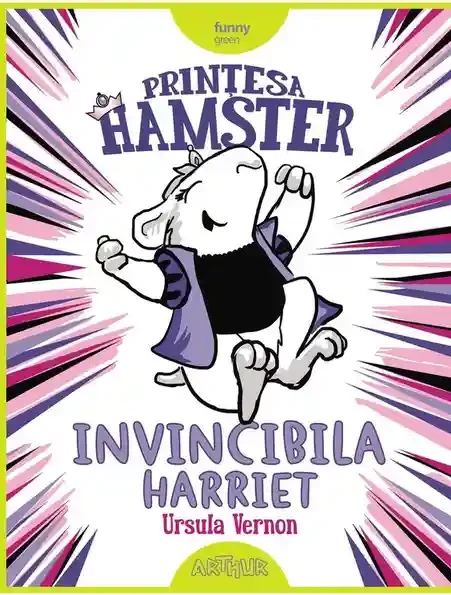 Printesa Hamster 1: Invincibila Harriet