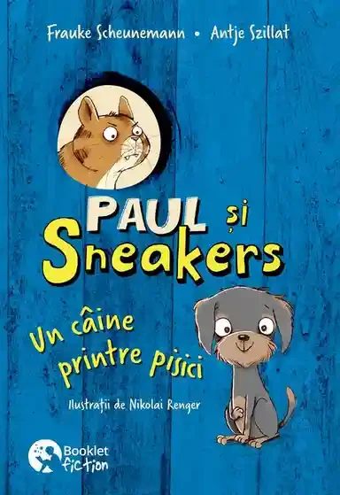 Paul si Sneakers 1. Un caine printre pisici