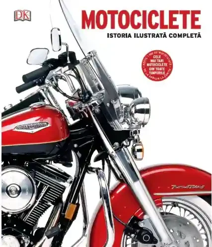 MOTOCICLETE. Istoria ilustrata completa