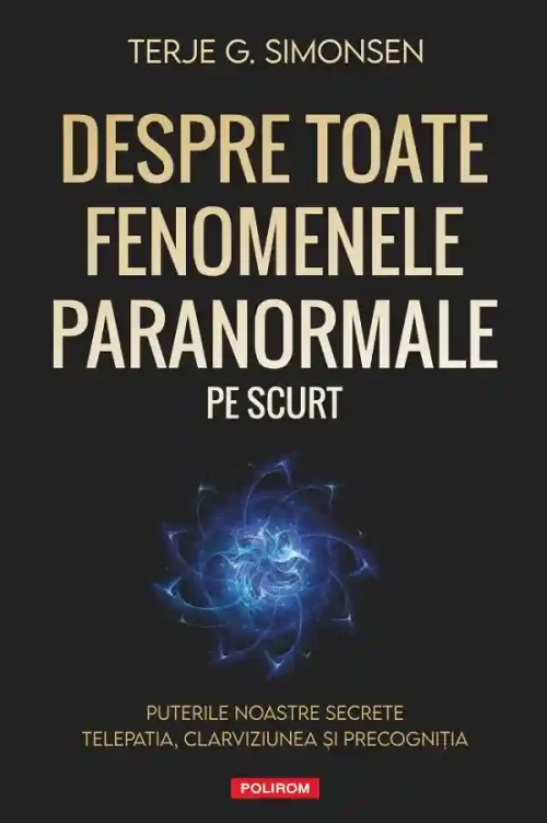 Despre toate fenomenele paranormale pe scurt