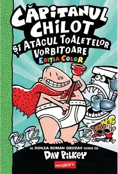 Capitanul Chilot 2. Atacul toaletelor vorbitoare