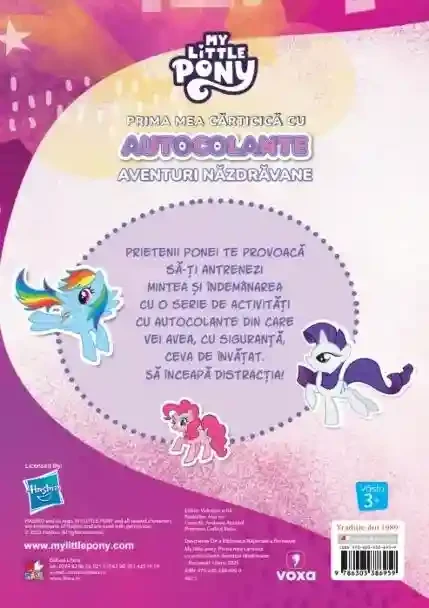MY LITTLE PONY. PRIMA MEA CARTICICA CU AUTOCOLANTE. AVENTURI NAZDRAVANE 2