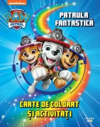 PATRULA CATELUSILOR. PATRULA FANTASTICA. Carte de desenat si activitati