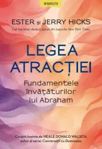 LEGEA ATRACTIEI. Esther Jerry Hicks. coperta noua