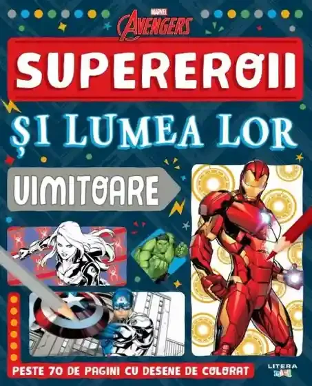 MARVEL. AVENGERS. SUPEREROII SI LUMEA LOR UIMITOARE. Peste 70 de pagini cu desene de desenat